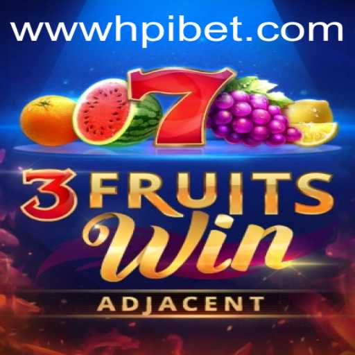 Explore the Thrills of 3FruitsWin on hpibet